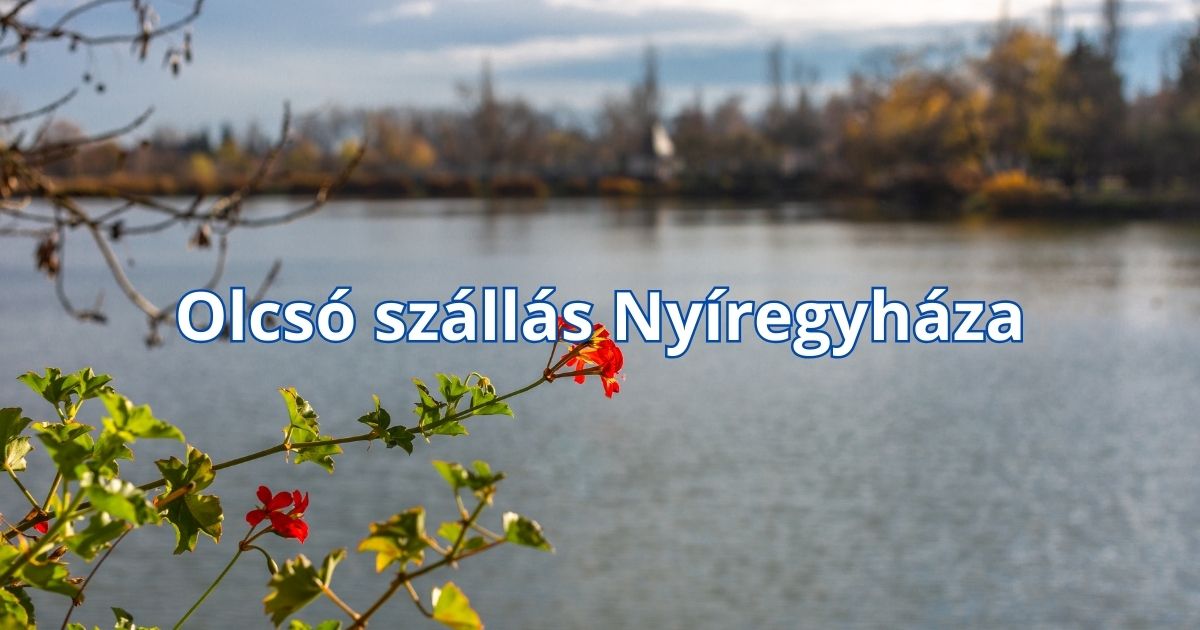 Olcsó szállás Nyíregyháza