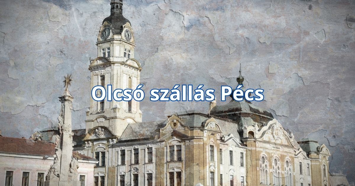 Olcsó szállás Pécs