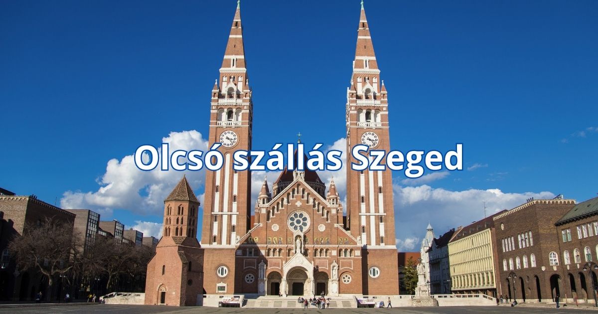 Olcsó szállás Szeged