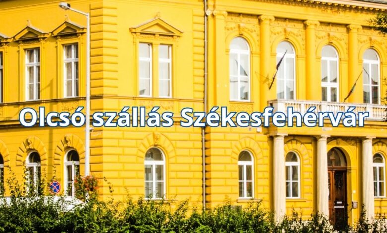 Olcsó szállás Székesfehérvár