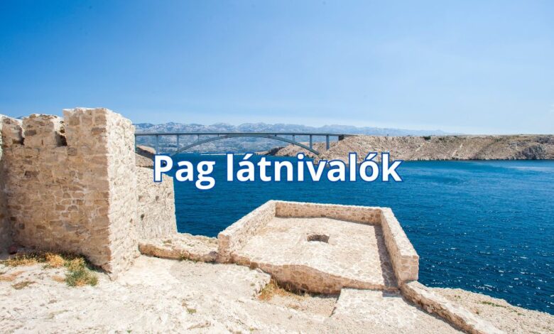 Pag látnivalók