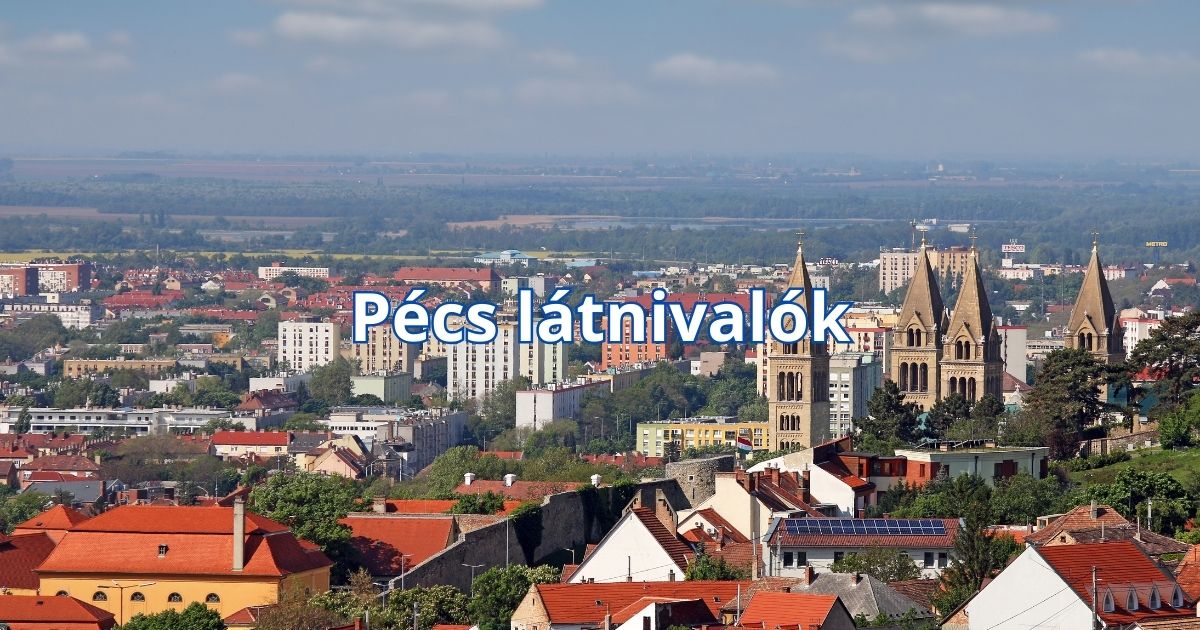 Pécs látnivalók