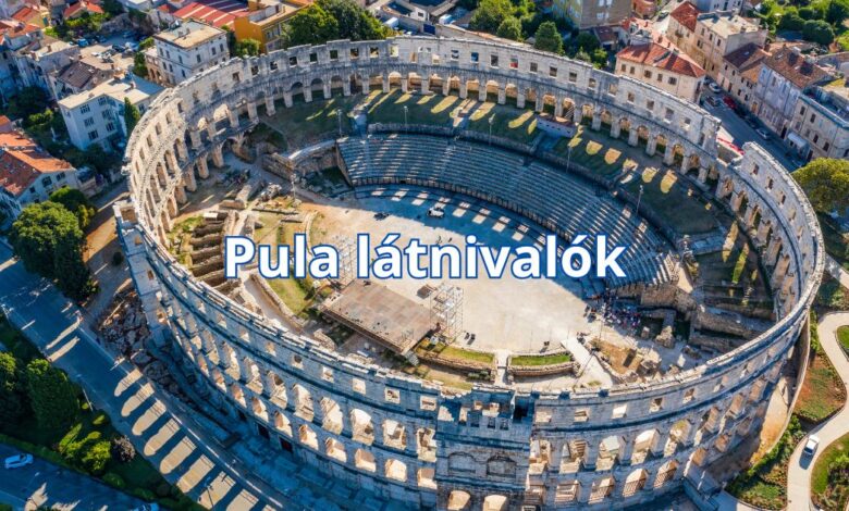 Pula látnivalók