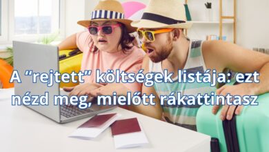 A “rejtett” költségek listája: ezt nézd meg