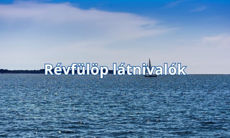 Révfülöp látnivalók