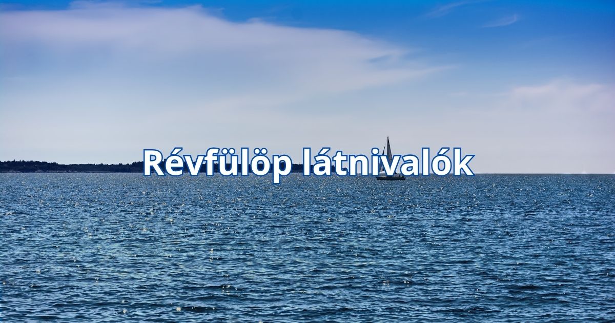 Révfülöp látnivalók