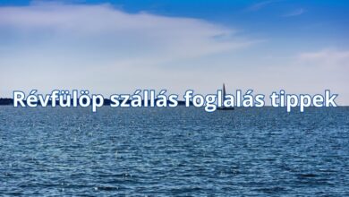 Révfülöp szállás foglalás tippek