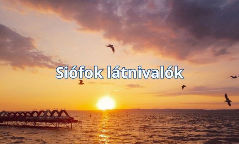 Siófok látnivalók