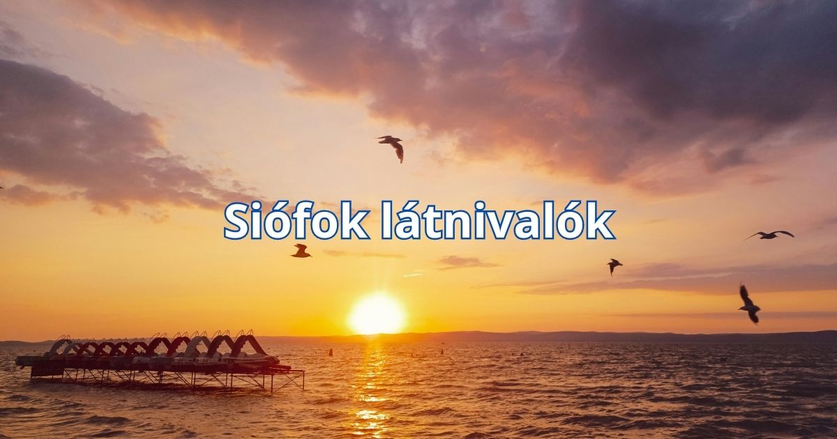 Siófok látnivalók