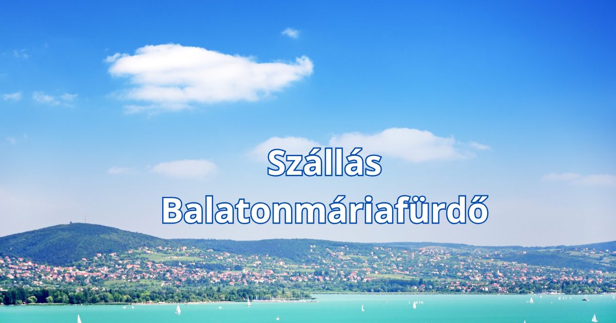 Szállás Balatonmáriafürdő