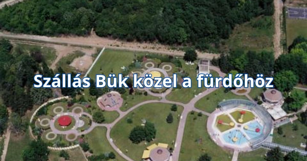 Szállás Bük közel a fürdőhöz