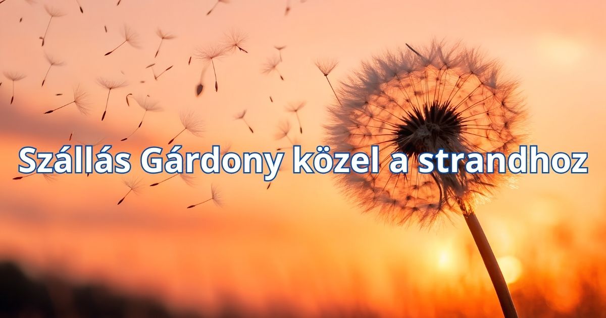 Szállás Gárdony közel a strandhoz