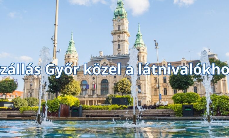 Szállás Győr közel a látnivalókhoz