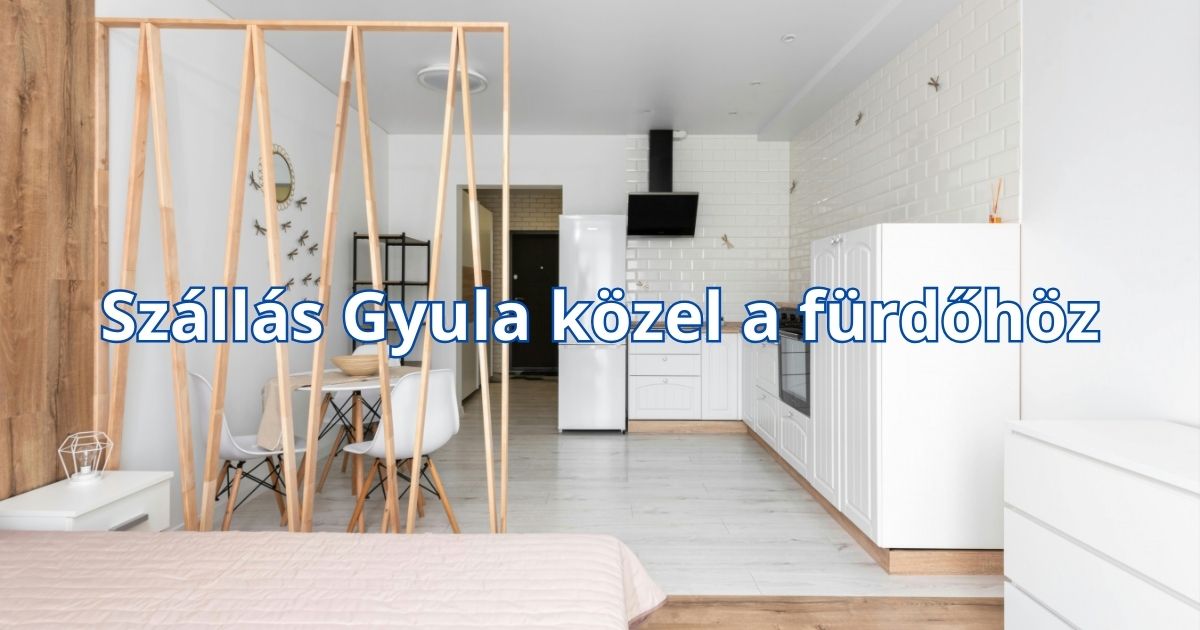 Szállás Gyula közel a fürdőhöz