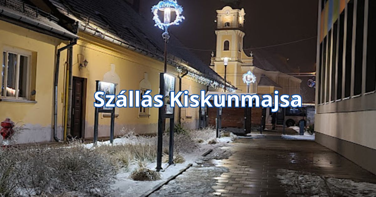 Szállás Kiskunmajsa