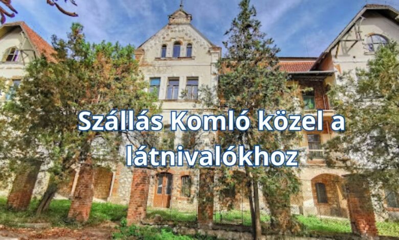 Szállás Komló közel a látnivalókhoz