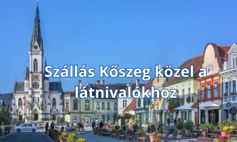 Szállás Kőszeg közel a látnivalókhoz