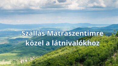 Szállás Mátraszentimre közel a látnivalókhoz