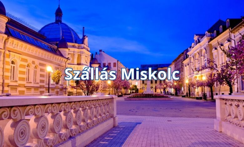 Szállás Miskolc