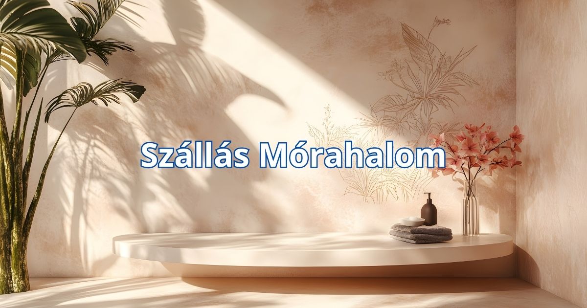 Szállás Mórahalom