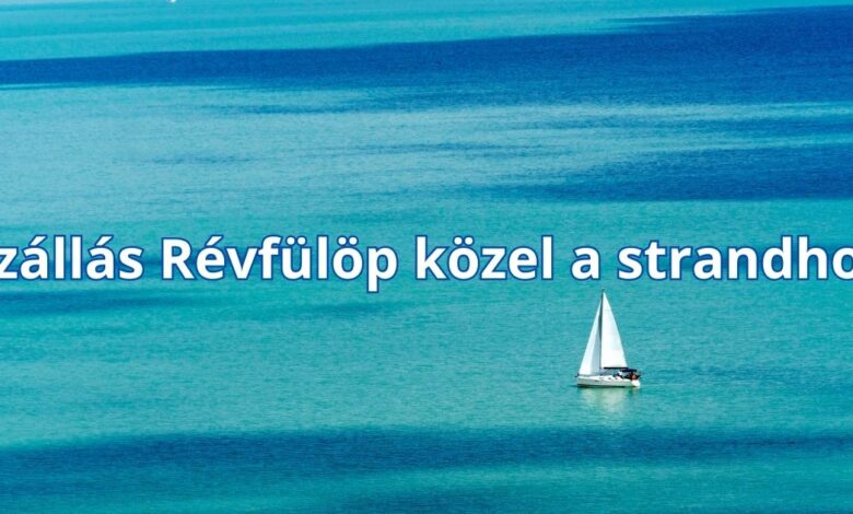 Szállás Révfülöp közel a strandhoz