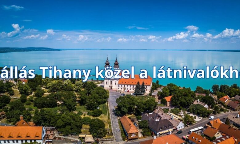 Szállás Tihany közel a látnivalókhoz