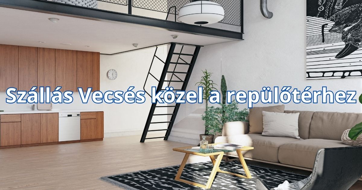 Szállás Vecsés közel a repülőtérhez