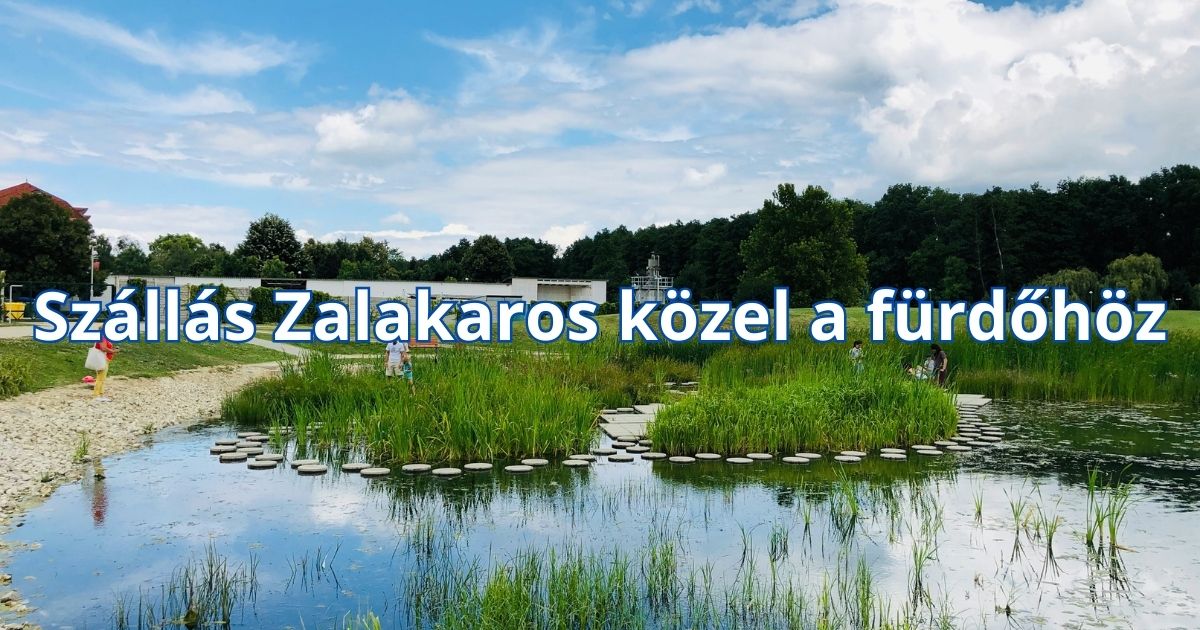Szállás Zalakaros közel a fürdőhöz