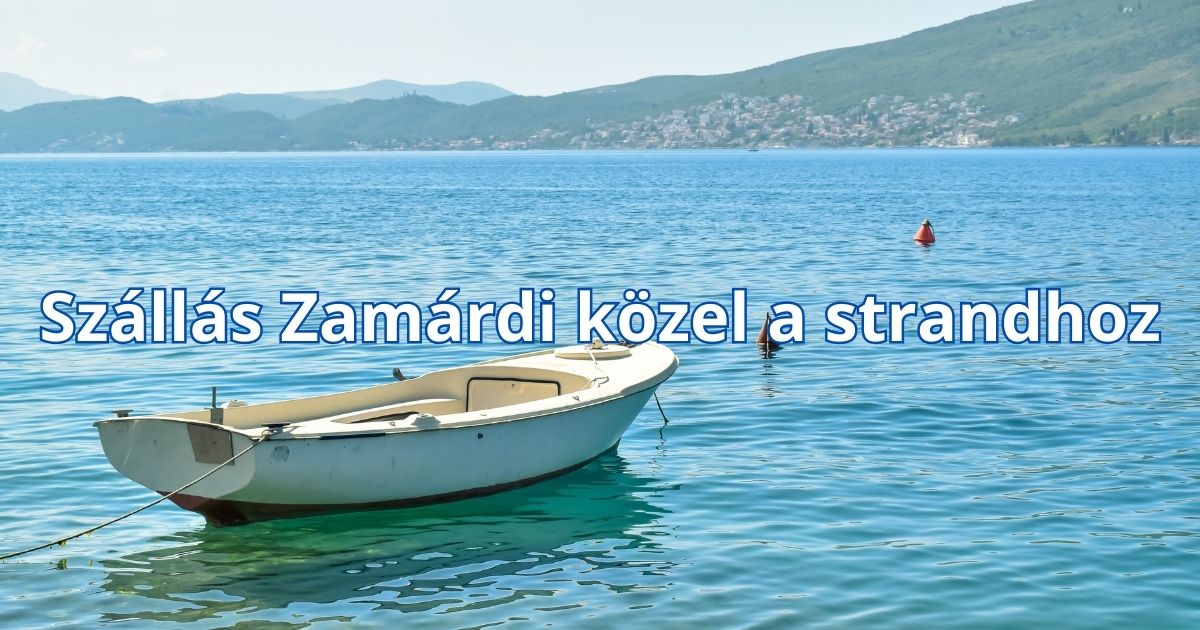 Szállás Zamárdi közel a strandhoz