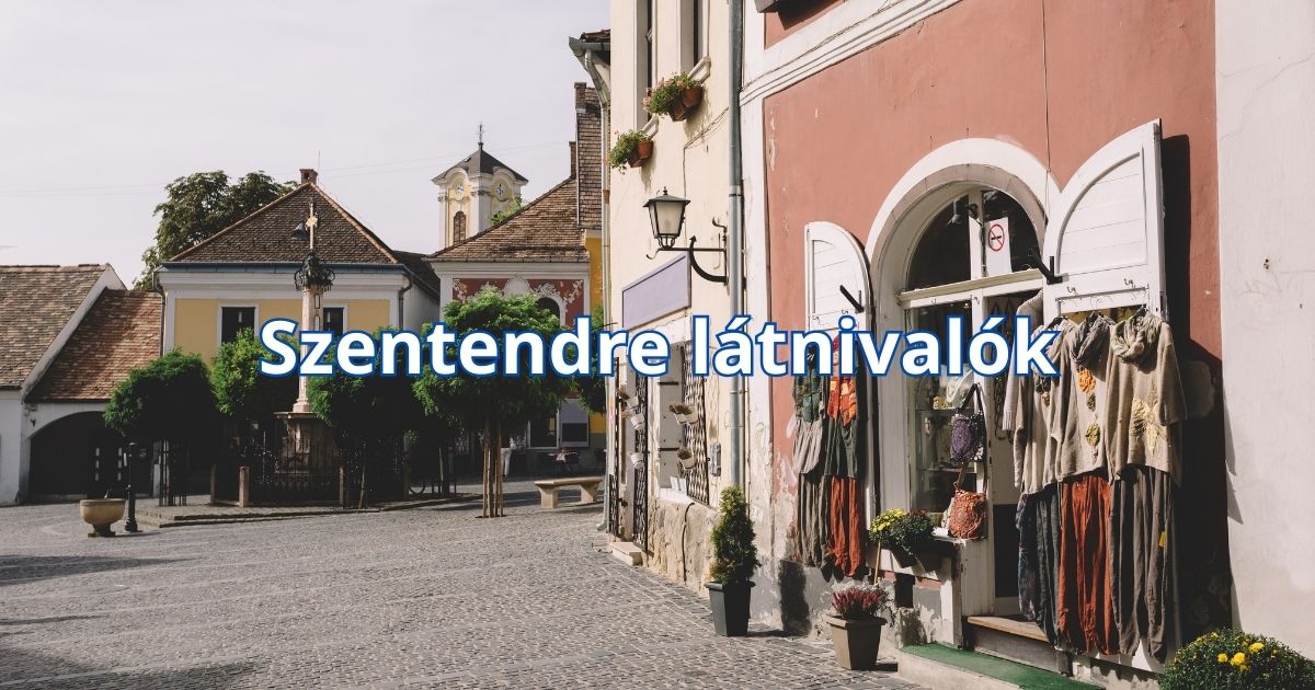 Szentendre látnivalók