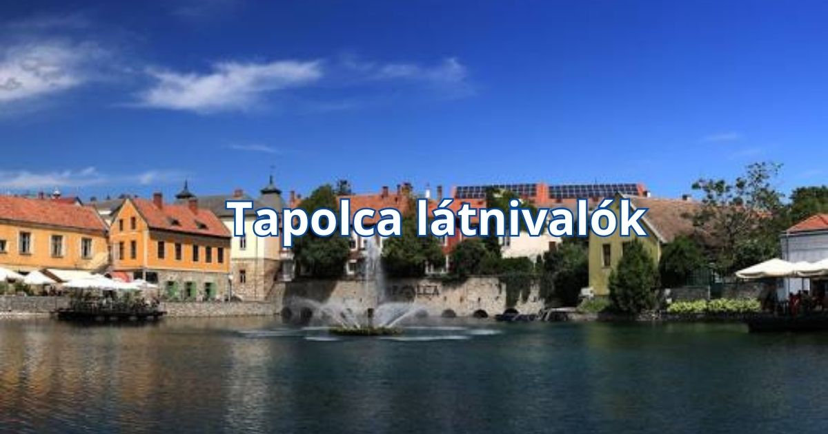 Tapolca látnivalók