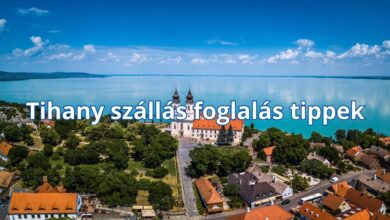 Tihany szállás foglalás tippek