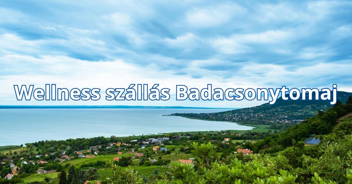 Wellness szállás Badacsonytomaj