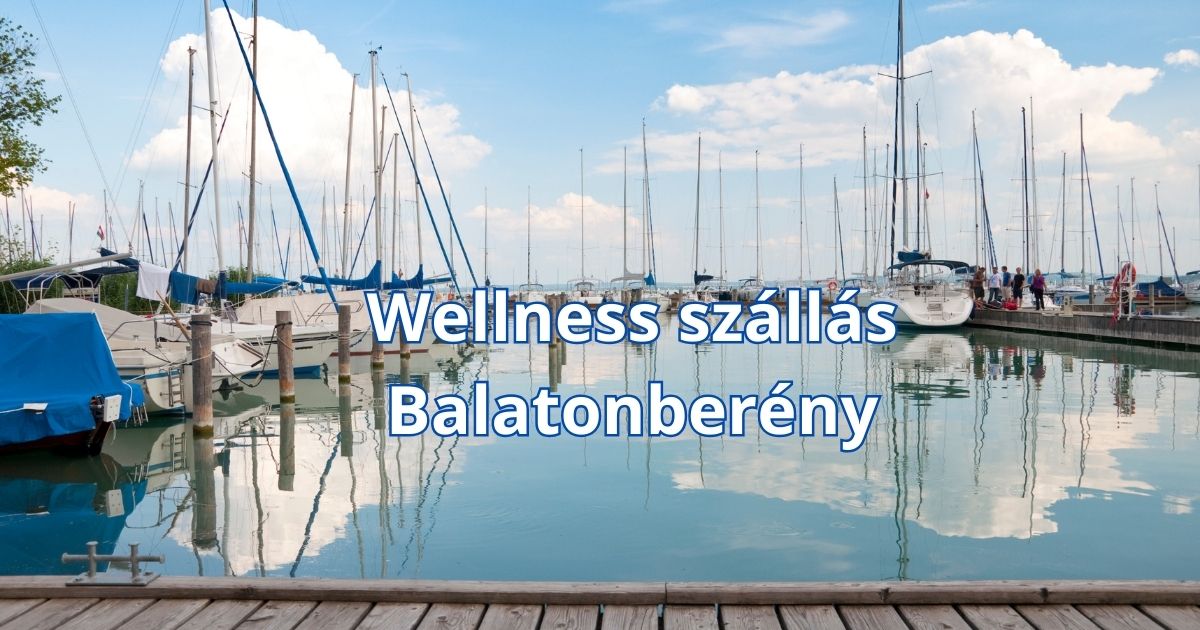 Wellness szállás Balatonberény