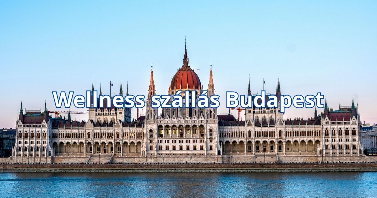 Wellness szállás Budapest