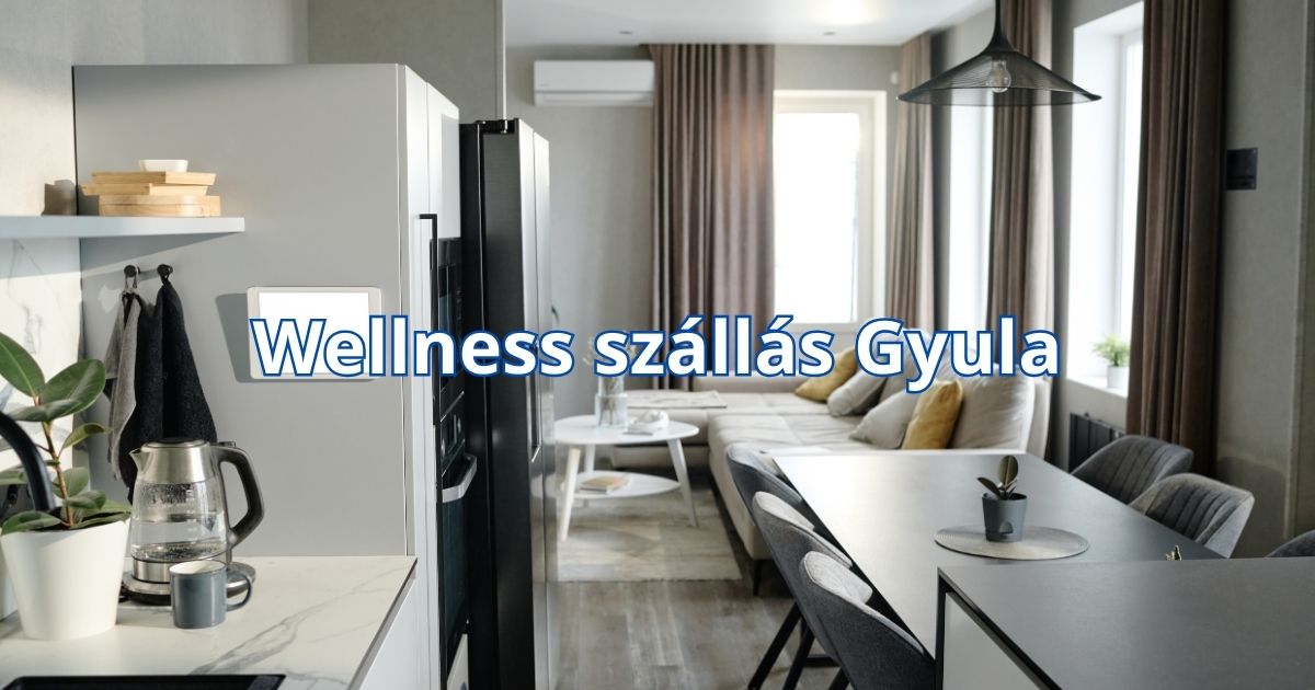 Wellness szállás Gyula