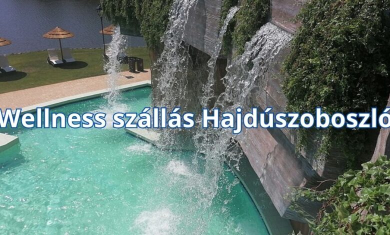 Wellness szállás Hajdúszoboszló