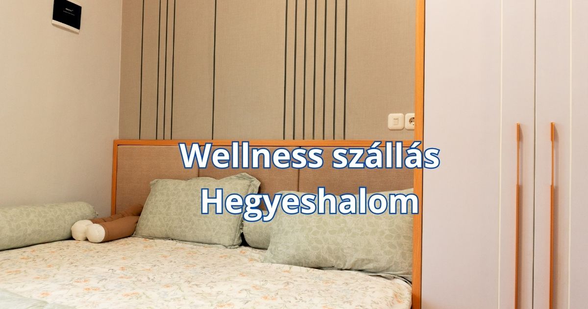 Wellness szállás Hegyeshalom