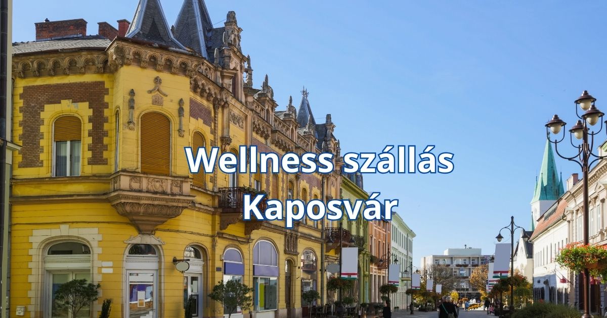 Wellness szállás Kaposvár