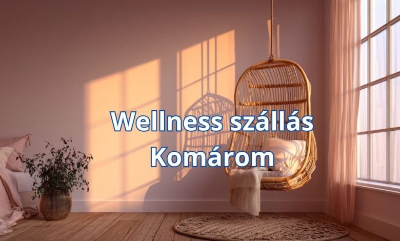 Wellness szállás Komárom
