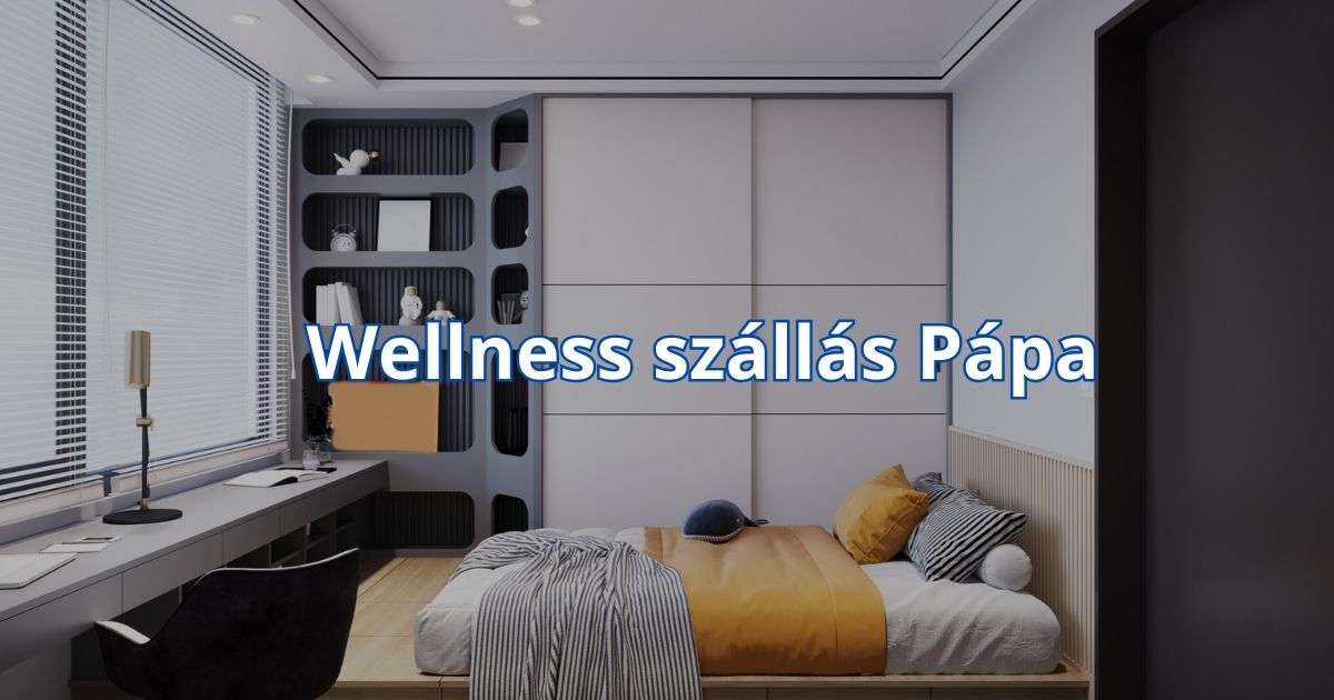 Wellness szállás Pápa
