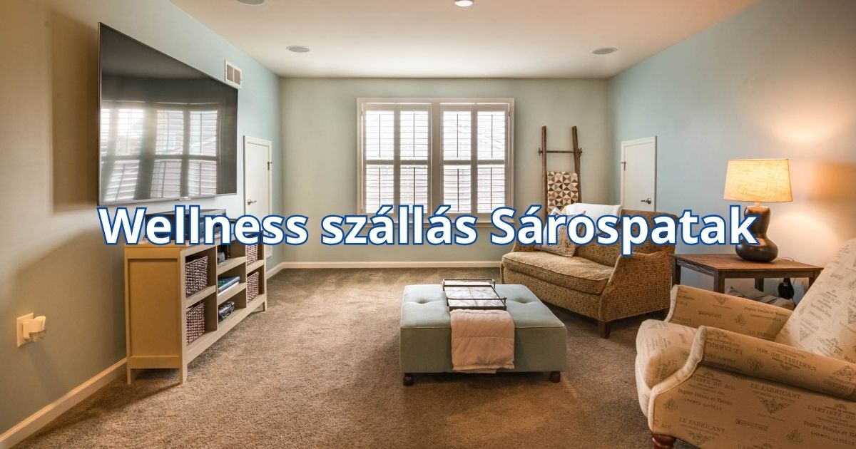 Wellness szállás Sárospatak