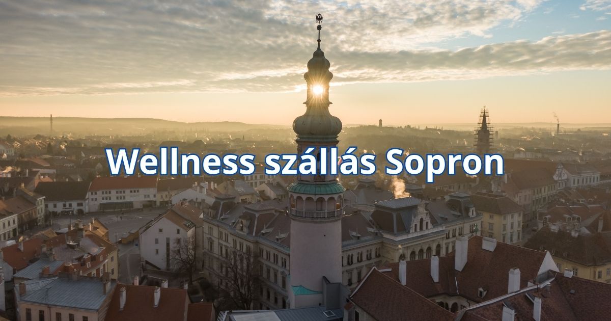 Wellness szállás Sopron