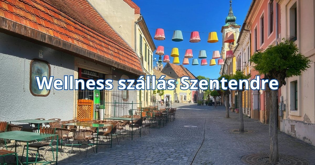 Wellness szállás Szentendre