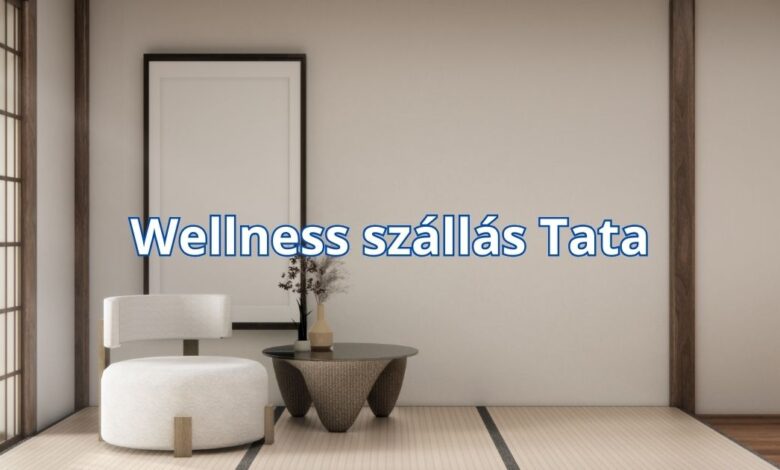 Wellness szállás Tata