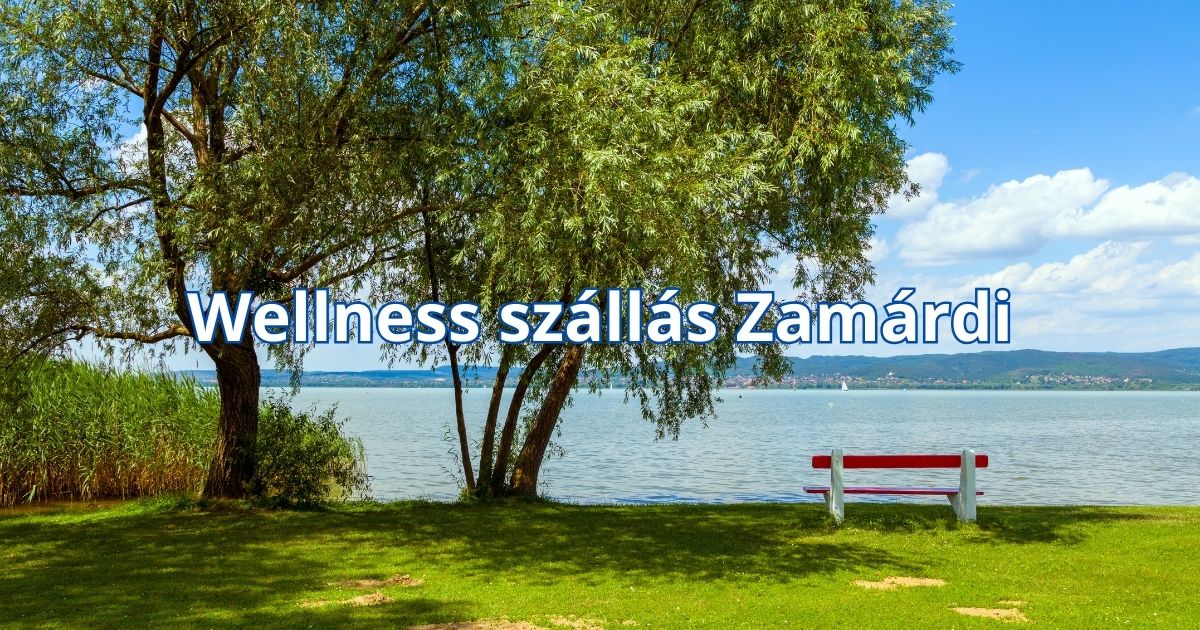 Wellness szállás Zamárdi