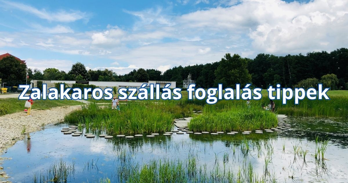 Zalakaros szállás foglalás tippek