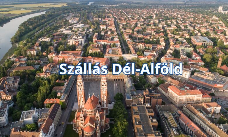 Szállás Dél-Alföld