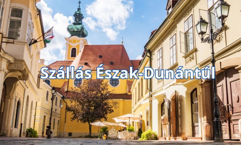 Szállás Észak-Dunántúl