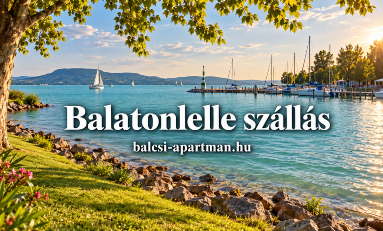 Balatonlelle szállások – hol érdemes megszállni?
